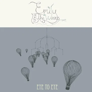 Eye to Eye by Emily and the Woods - album cover