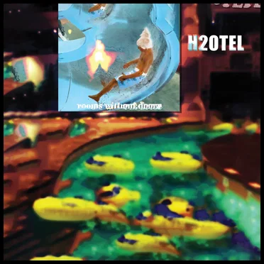 H2otel by Rooms Without Doors - album cover