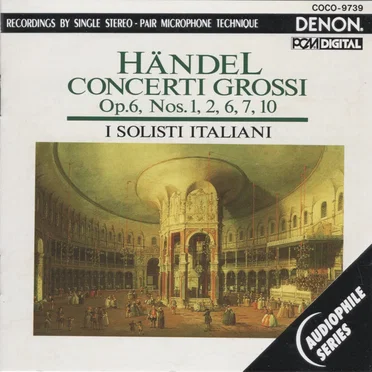Concerti Grossi, op.6 nos. 1, 2, 6, 7, 10