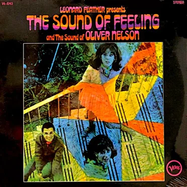 Leonard Feather Presents the Sound of Feeling and the Sound of Oliver Nelson