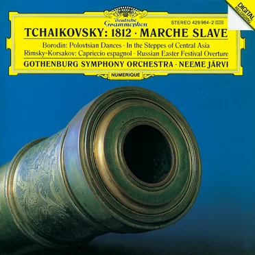 Tchaikovsky: 1812 / Marche slave / Borodin: Polovtsian Dances / In the Steppes of Central Asia / Rimsky-Korsakov: Capriccio espagnol / Russian Easter Festival Overture