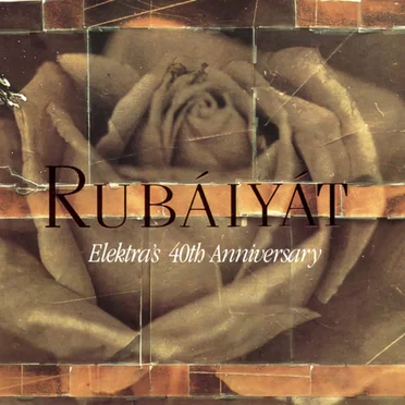 Rubáiyát: Elektra’s 40th Anniversary by Various Artists - album cover
