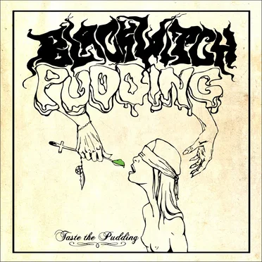 Taste the Pudding by Blackwitch Pudding - album cover
