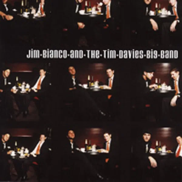 Jim Bianco and The Tim Davies Big Band