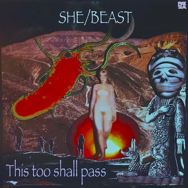This Too Shall Pass by She/Beast - album cover