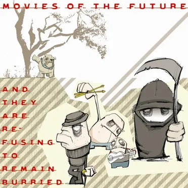 And They Are Refusing to Remain Burried by Movies of the Future - album cover