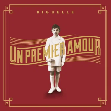 Un premier amour by Patrick Riguelle - album cover