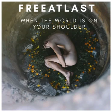 When the World Is on Your Shoulder