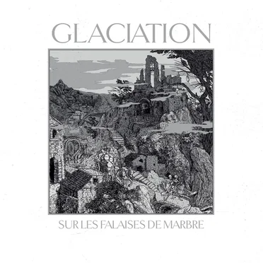 Sur les falaises de marbre by Glaciation - album cover