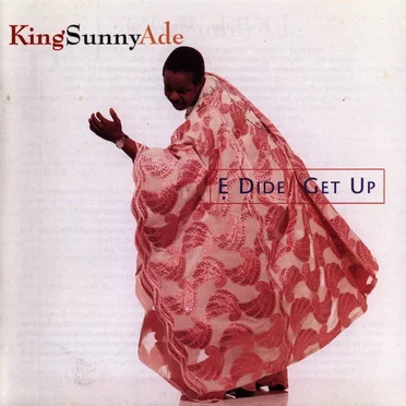 Ẹ Dide / Get Up by King Sunny Adé - album cover