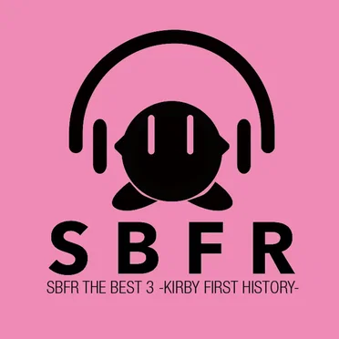 SBFR THE BEST 3 -KIRBY FIRST STORY- by Various Artists - album cover