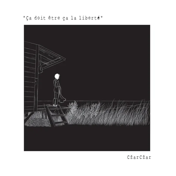 Ça doit être ça la liberté