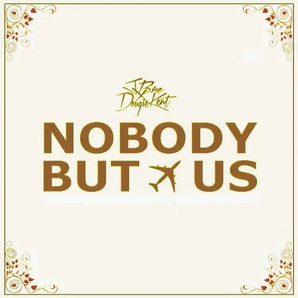 Nobody but Us