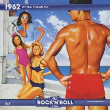 The Rock ’n’ Roll Era: 1962 Still Rockin’ by Various Artists - album cover