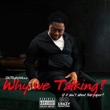 Why We Talking?