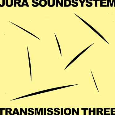 Jura Soundsystem Presents Transmission Three by Various Artists - album cover