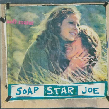 Soft Metal by Soap Star Joe - album cover