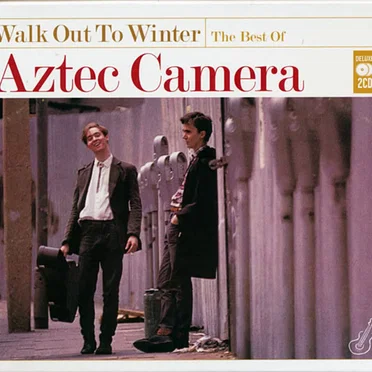 Walk Out to Winter: The Best of Aztec Camera