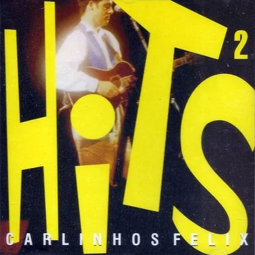 Carlinhos Felix Hits 2