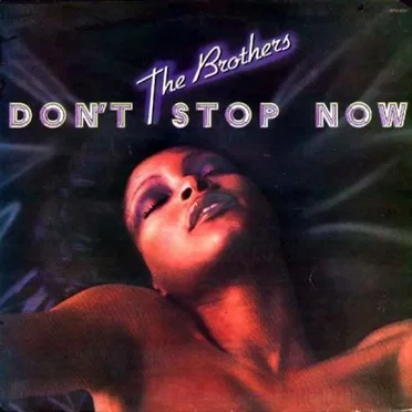Don't Stop Now by The Brothers - album cover