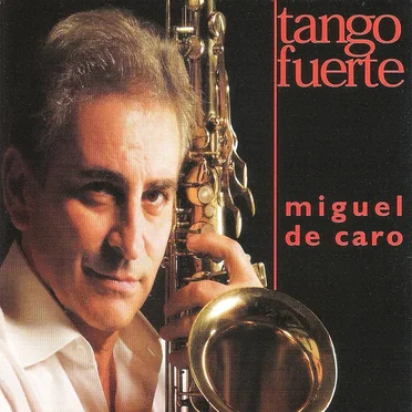 Tangofuerte by Miguel de Caro - album cover