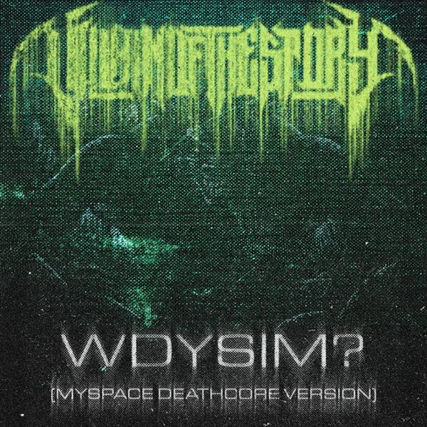 WDYSIM? (MySpace Deathcore Version)