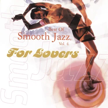 Best of Smooth Jazz, Volume 4: For Lovers by Various Artists - album cover