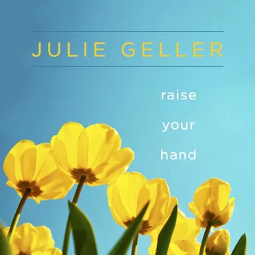 Raise Your Hand by Julie Geller - album cover