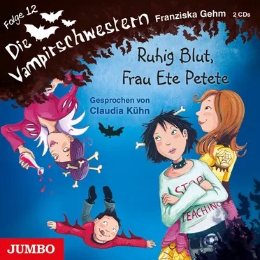 Die Vampirschwestern, Folge 12: Ruhig Blut, Frau Ete Petete by Franziska Gehm - album cover