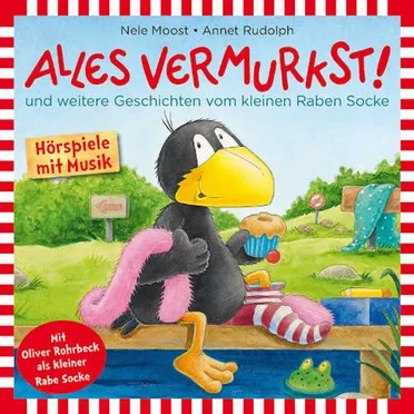 Alles vermurkst! und zwei weitere Geschichten vom kleinen Raben Socke by Nele Moost - album cover
