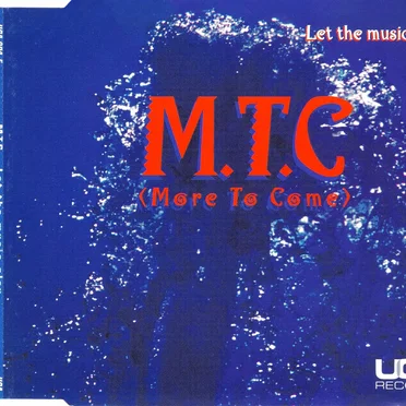 M.T.C (More To Come) - Let The Music Play by M.T.C - album cover