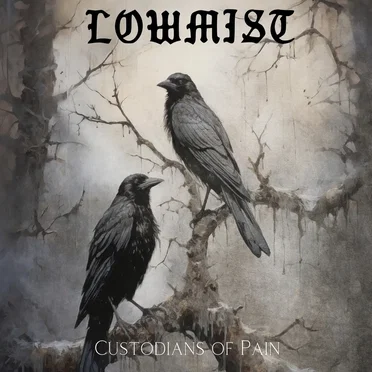 Custodians of Pain by Lowmist - album cover