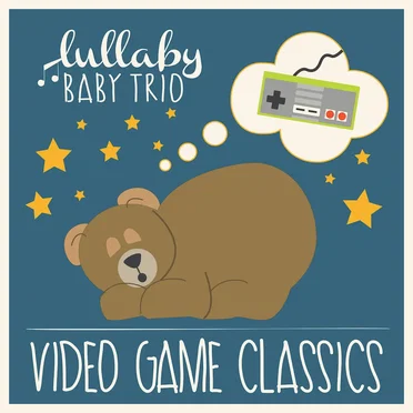 Video Game Classics by Lullaby Baby Trio - album cover