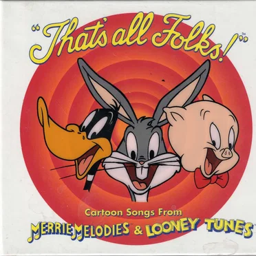 "That's All Folks!" Cartoon Songs From Merrie Melodies & Looney Tunes