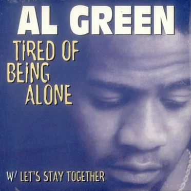 Tired of Being Alone / Let's Stay Together