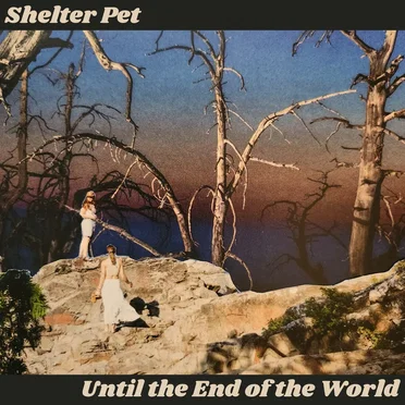 Until the End of the World