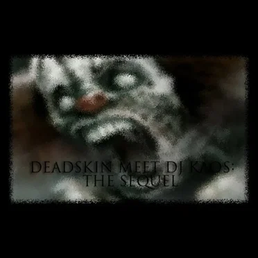 Deadskin meet DJ KAOS: The Sequel