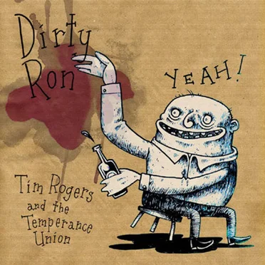 Dirty Ron by Tim Rogers & The Temperance Union - album cover