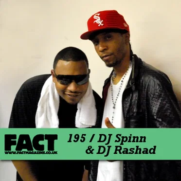 FACT Mix 195: DJ Spinn & DJ Rashad