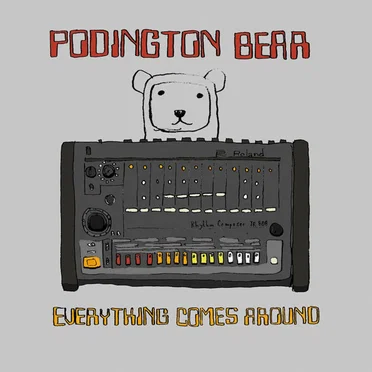 Everything Comes Around by Podington Bear - album cover