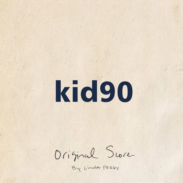 Kid 90: Original Score