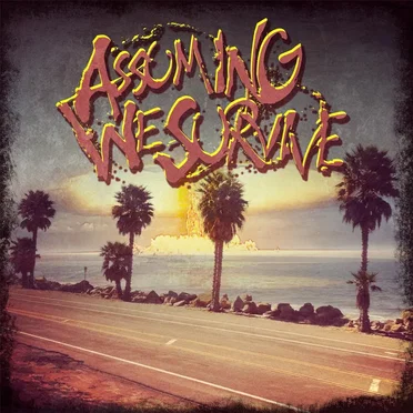 Assuming We Survive by Assuming We Survive - album cover