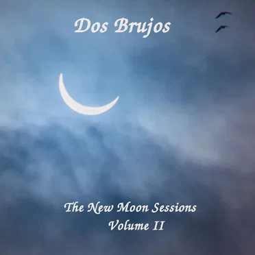 The New Moon Sessions Volume II