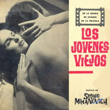 Los jovenes viejos by Sergio Mihanovich - album cover