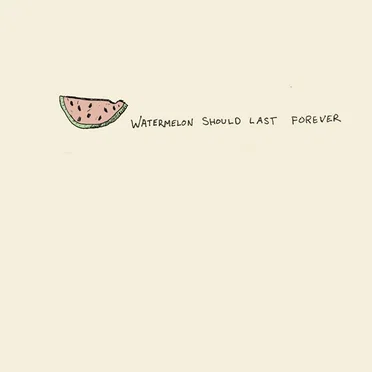 Watermelon Should Last Forever by Various Artists - album cover