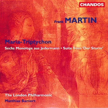 Maria-Triptychon / Sechs Monologe aus Jedermann / Suite from "Der Sturm"