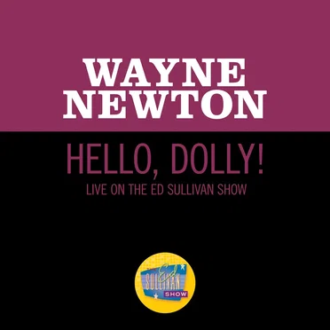 Hello, Dolly! (live on the Ed Sullivan Show, May 30, 1965)