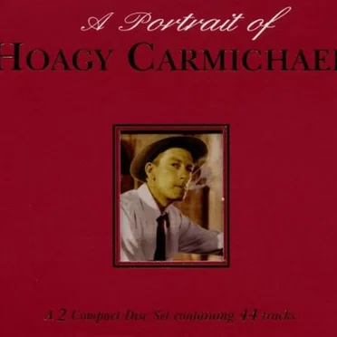 A Portrait of Hoagy Carmichael