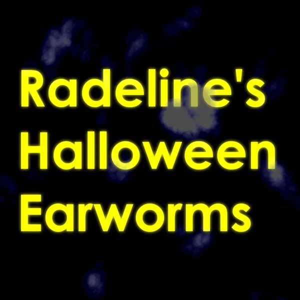 Radeline's Halloween Earworms