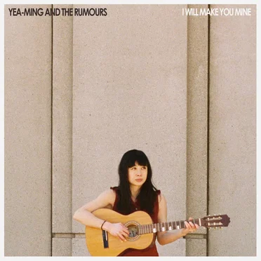 I Will Make You Mine by Yea‐Ming and The Rumours - album cover